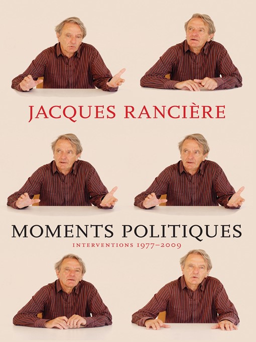 Title details for Moments Politiques by Jacques Ranciere - Available
